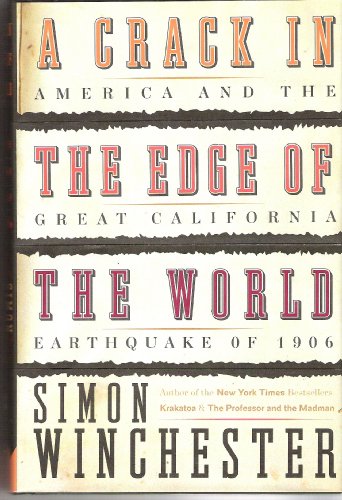 A Crack in the Edge of the World -1906 Calif Earthquake