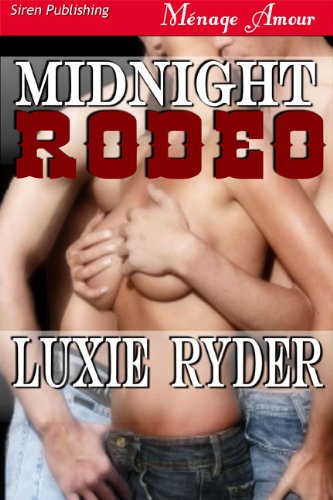 Midnight Rodeo [Midnight Cowboys 1] (Siren Publishing Menage Amour)