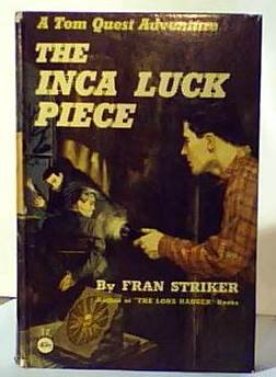 The Inca Luck Piece (A Tom Quest Adventure)
