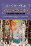 The Wandering Fire (Fionavar Tapestry) The Wandering Fire