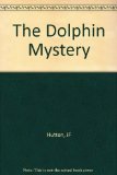 The Dolphin Mystery
