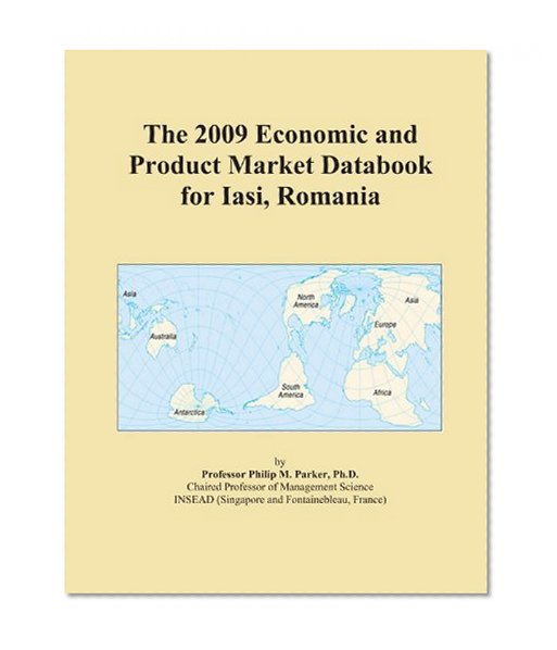 The 2009 Economic and Product Market Databook for Iasi, Romania