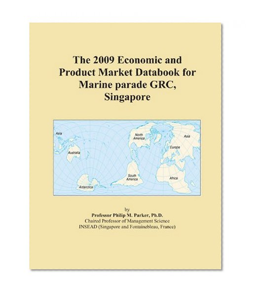The 2009 Economic and Product Market Databook for Marine parade GRC, Singapore