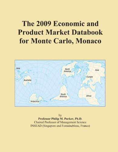 The 2009 Economic and Product Market Databook for Monte Carlo, Monaco