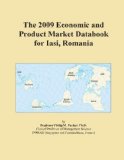 The 2009 Economic and Product Market Databook for Iasi, Romania