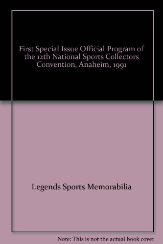 First Special Issue Official Program of the 12th National Sports Collectors Convention, Anaheim, 1991