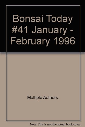 Bonsai Today #41 January - February 1996
