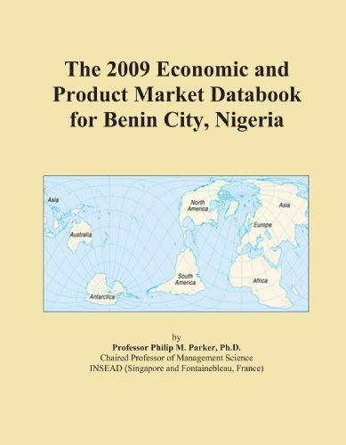 The 2009 Economic and Product Market Databook for Benin City, Nigeria