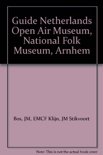 Guide Netherlands Open Air Museum, National Folk Museum, Arnhem