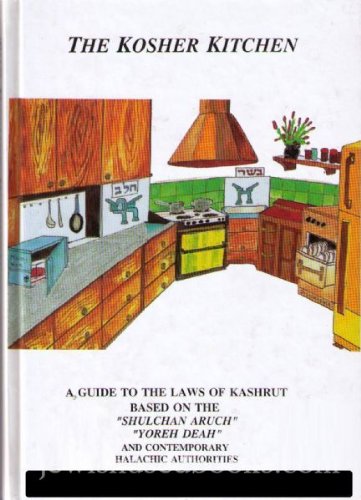 The Kosher Kitchen: A Guide To the Laws Of Kashrut Vol. 1