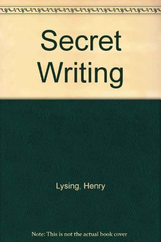 Secret Writing: an Introduction to Cryptograms, Ciphers, and Codes
