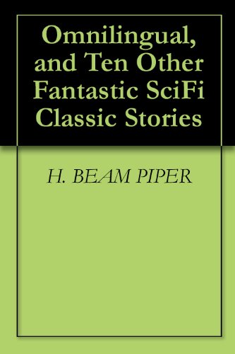Omnilingual, and Ten Other Fantastic SciFi Classic Stories