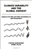 Climate Variability and the Global Harvest: Impacts of El NiÃ±o and Other Oscillations on Agro-Ecosystems