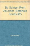 By Schism Rent Asunder (Safehold Series #2)