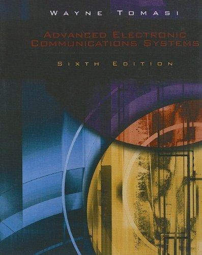 Advanced Electronic Communications Systems: 6th (Sixth) Edition