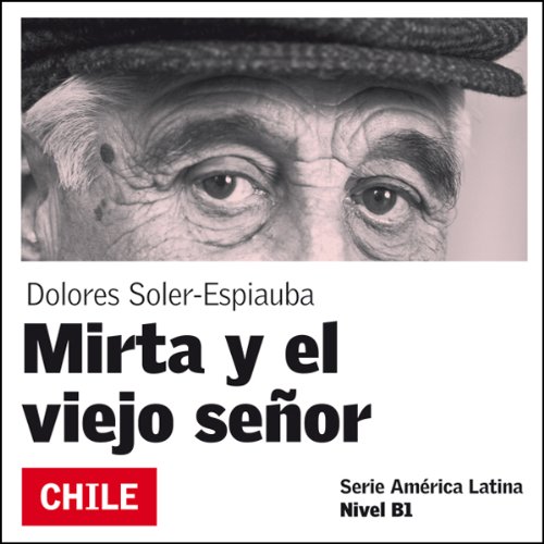 Mirta y el viejo seÃ±or [Mirta and the Old Man]: AmÃ©rica Latina