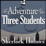 Sherlock Holmes: The Adventure of the Three Students