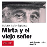 Mirta y el viejo seÃ±or [Mirta and the Old Man]: AmÃ©rica Latina