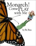 By Ba Rea - Monarch! Come Play with Me (2006-05-30) [Paperback]