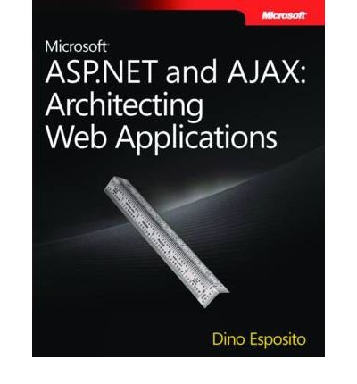 Microsoft ASP.NET and AJAX: Architecting Web Applications (PRO-Developer) (Paperback) - Common
