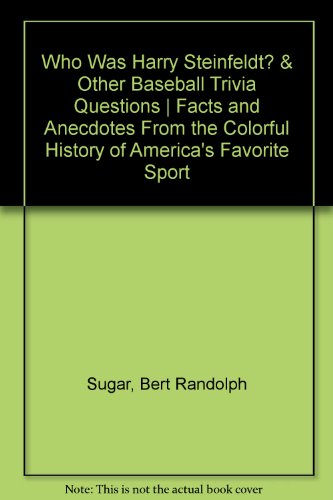 Who Was Harry Steinfeldt? & Other Baseball Trivia Questions | Facts and Anecdotes From the Colorful History of America's Favorite Sport