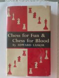 Chess for fun & Chess for Blood