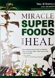 Miracle Super Foods That Heal