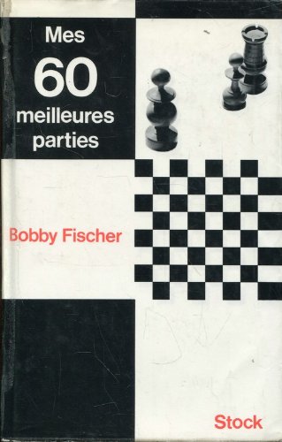 Mes 60 Meilleures Parties