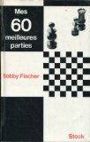 Mes 60 Meilleures Parties