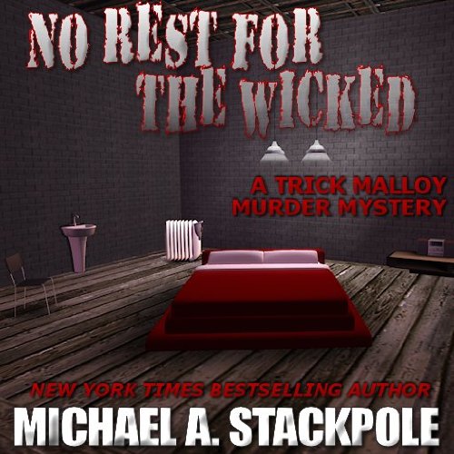 No Rest For The Wicked (Trick Molloy Mysteries Book 1)