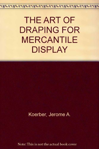 THE ART OF DRAPING FOR MERCANTILE DISPLAY