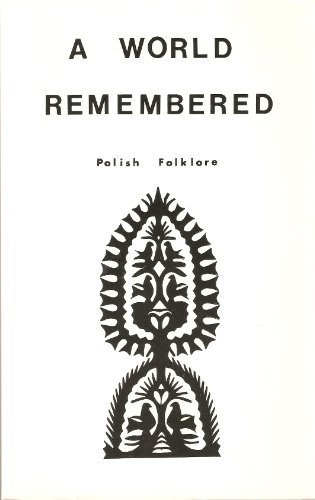 A World Remembered Tales and lore of the polish Land