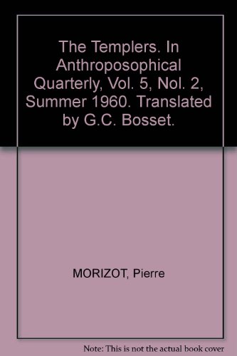 The Templers. In "Anthroposophical Quarterly, Vol. 5, Nol. 2, Summer 1960. Translated by G.C. Bosset.