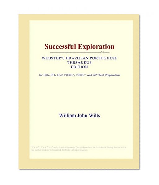 Successful Exploration (Webster's Brazilian Portuguese Thesaurus Edition)