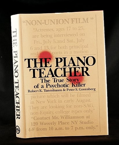 The Piano Teacher: The True Story of a Psychotic Killer