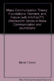 Mass Communication Theory: Foundations, Ferment, and Future (with InfoTrac??) (Wadsworth Series in Mass Communication and Journalism)