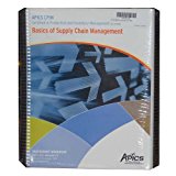 Basics of Supply Chain Management APICS CPIM (Participants Workbooks 1 & 2, Sessions 1-10, Version 3.2, January 2011)