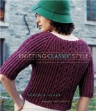 Knitting Classic Style: 35 Modern Designs Inspired by Fashion's Archives