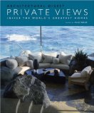 Private Views: Inside the World's Greatest Homes (Architectural Digest)
