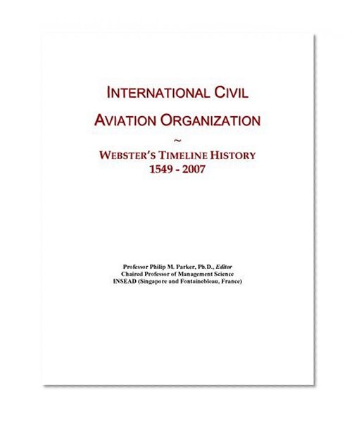 International Civil Aviation Organization: Webster's Timeline History, 1549 - 2007