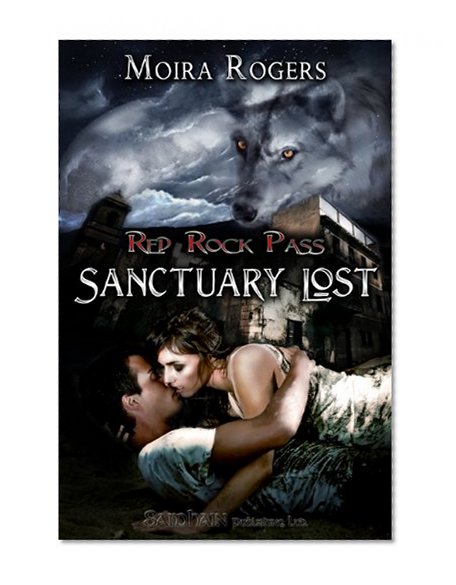 Sanctuary Lost: Red Rock Pass, Book 2