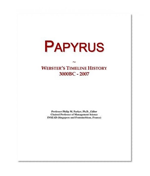 Papyrus: Webster's Timeline History, 3000BC - 2007