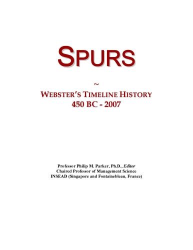 Spurs: Webster's Timeline History, 450 BC - 2007