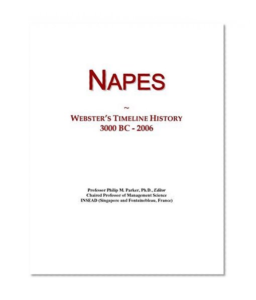 Napes: Webster's Timeline History, 3000 BC - 2006
