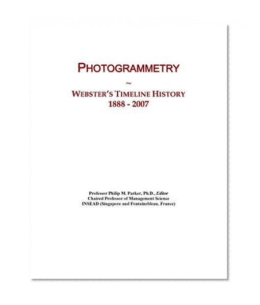 Photogrammetry: Webster's Timeline History, 1888 - 2007