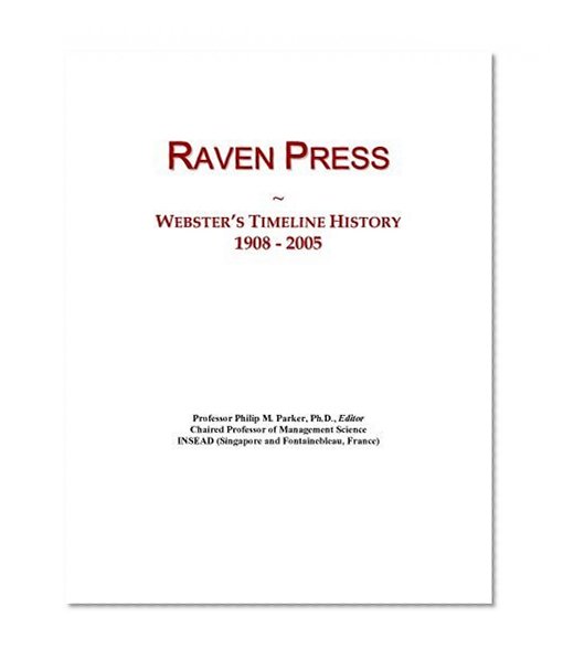 Raven Press: Webster's Timeline History, 1908 - 2005