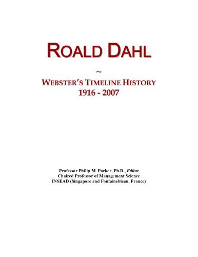 Roald Dahl: Webster's Timeline History, 1916 - 2007