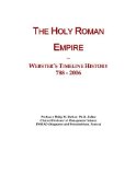 The Holy Roman Empire: Webster's Timeline History, 788 - 2006
