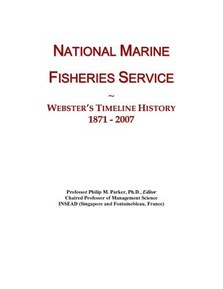 National Marine Fisheries Service: Webster's Timeline History, 1871 - 2007