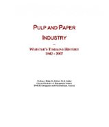 Pulp and Paper Industry: Webster's Timeline History, 1842 - 2007
